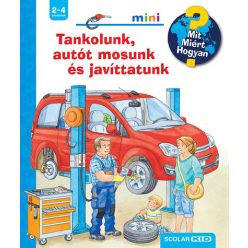   Tankolunk, autót mosunk és javíttatunk - Mit? Miért? Hogyan? Mini 73. -  Frauke Nahrgang