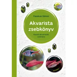   Akvarista zsebkönyv - Kezdő akvaristák számára - Fazekas Simon (kötött áras) 