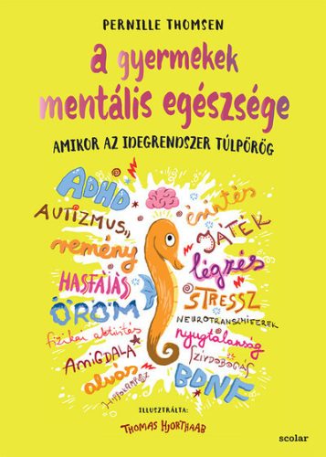 A gyermekek mentális egészsége - Amikor az idegrendszer túlpörög - Pernille Thomsen (kötött áras) 
