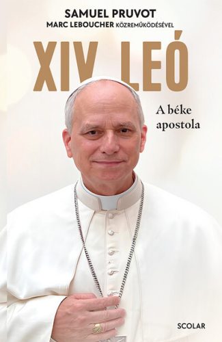 XIV. Leó - A béke apostola - Marc Leboucher, Samuel Pruvot (kötött áras) 