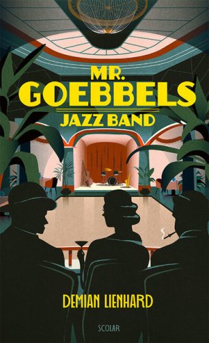Mr. Goebbels Jazz Band - Demian Lienhard (kötött áras) 