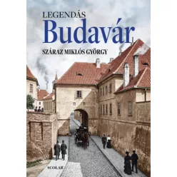   Legendás Budavár - Száraz Miklós György (kötött áras)