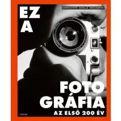   Ez a fotográfia - Az első 200 év  - Nathalie Herschdorfer (kötött áras) 