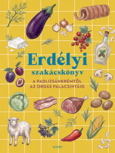 Erdélyi szakácskönyv - A padlizsánkrémtől az ordás palacsintáig - Bordás Mihály (kötött áras) 