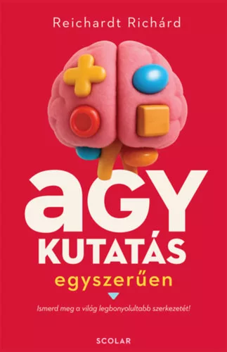 Agykutatás egyszerűen - Reichardt Richárd (kötött áras) 