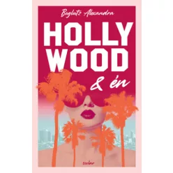 Hollywood és én -  Boglutz Alexandra (kötött áras) 