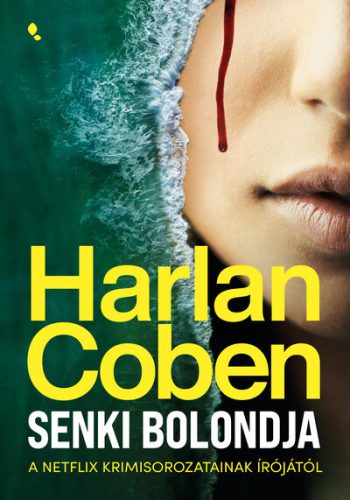 Senki bolondja - Harlan Coben (kötött áras) 