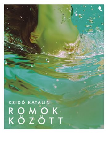 Romok között - Csigó Katalin (kötött áras) 