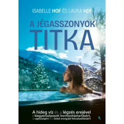   A jégasszonyok titka - A hideg víz és a légzés - Isabelle Hof (kötött áras)  