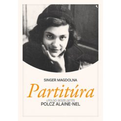   Partitúra - Utolsó beszélgetés Polcz Alaine-nel - Singer Magdolna  