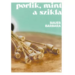   Porlik, mint a szikla (élfestett) - Bauer Barbara (kötött áras)