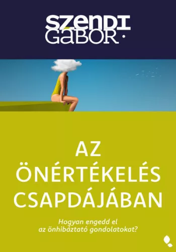 Az önértékelés csapdájában - Szendi Gábor (kötött áras) 