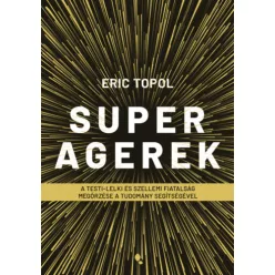 Superagerek - Eric Topol (kötött áras) 