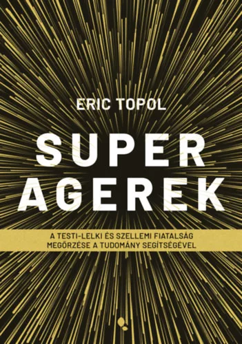 Superagerek - Eric Topol (kötött áras) 