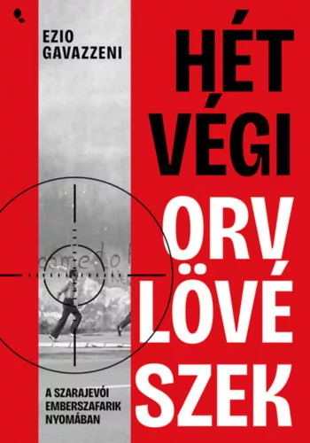 Hétvégi orvlövészek - Ezio Gavazzeni (kötött áras) 