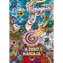 A derű mágiája - Soma Mamagésa (kötött áras) 
