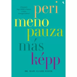  Perimenopauza másképp - Mary Claire Haver (kötött áras) 