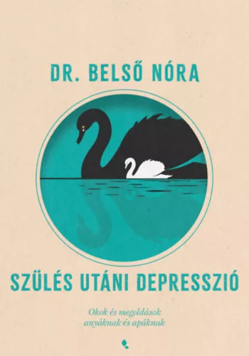 Szülés utáni depresszió -  Belső Nóra (kötött áras)