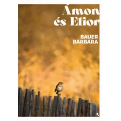   Ámon és Elior (élfestett) - Bauer Barbara (kötött áras)