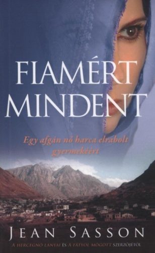 Jean Sasson-Fiamért mindent 