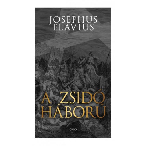 Josephus Flavius - A zsidó háború