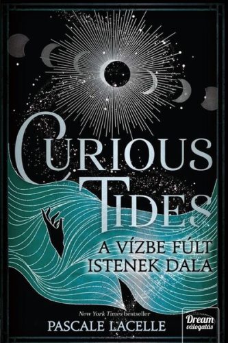 Curious Tides - A Vízbe Fúlt Istenek Dala (élfestett) - Pascale Lacelle (kötött áras) 