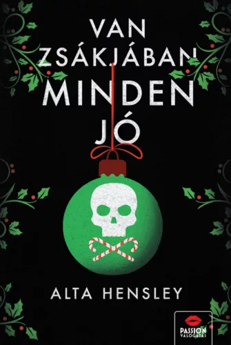 Van zsákjában minden jó... - Alta Hensley (kötött áras) 