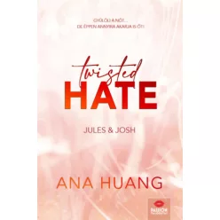   Twisted Hate - Jules & Josh - Twisted-sorozat 3. rész (élfestett) - Ana Huang (kötött áras)