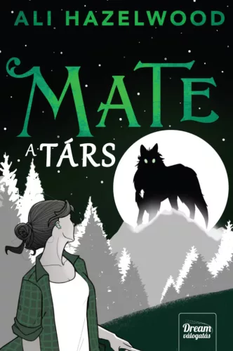 Mate - A társ (nem élfestett) - Ali Hazelwood (kötött áras)