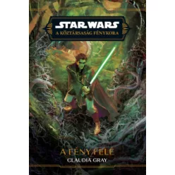 A fény felé (Star wars) - Claudia Gray (kötött áras) 