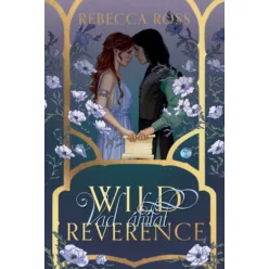   Wild Reverence - Vad áhitat (nem élfestett) - Rebecca Ross (kötött áras) 