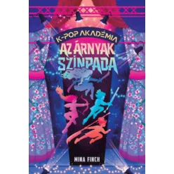   K-pop Akadémia - Az árnyak színpada - Mina Finch (kötött áras)