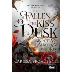   The Fallen and the Kiss of Dusk - A bukottak és az alkonyat csókja - Carissa Broadbent (kötött áras) 