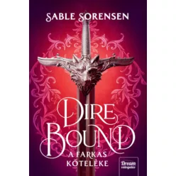   Dire Bound - A farkas köteléke (élfestett ) - Sable Sorensen (kötött áras)