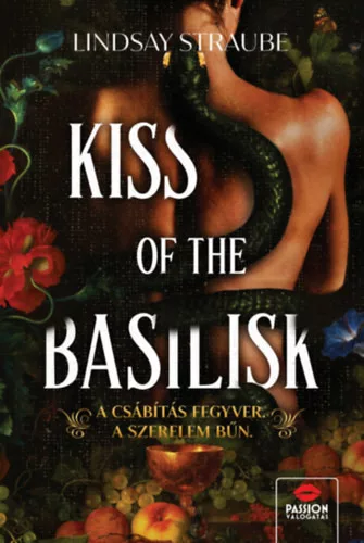 Kiss of the Basilisk (élfestett) - Lindsay Straube (kötött áras) 
