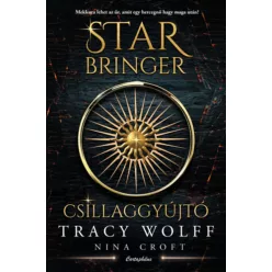   Star Bringer - Csillaggyújtó (élfestett ) - Tracy Wolff  Nina Croft (kötött áras)
