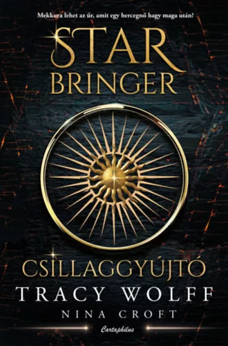 Star Bringer - Csillaggyújtó (élfestett ) - Tracy Wolff  Nina Croft (kötött áras)