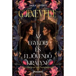   Guinevere - Az egykori és eljövendő királyné (élfestett) - Paula Lafferty (kötött áras)