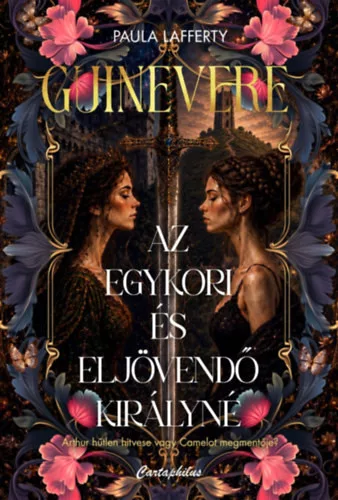 Guinevere - Az egykori és eljövendő királyné (nem élfestett) - Paula Laffertyb (kötött áras)
