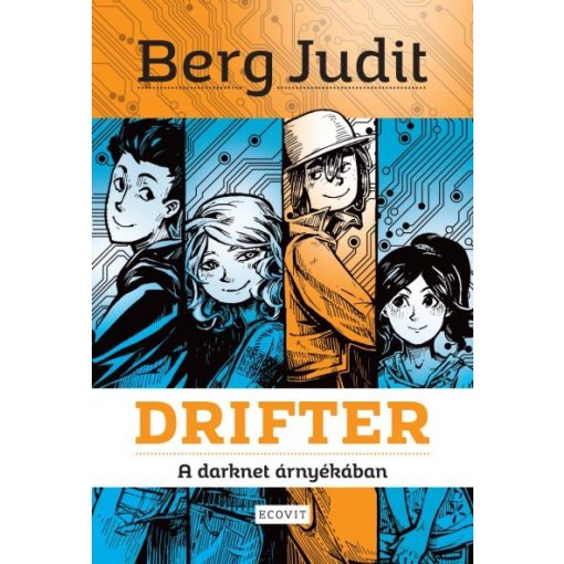 Berg Judit - Drifter - A darknet árnyékában 