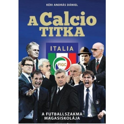 A Calcio titka - A futballszakma magasiskolája (új példány)