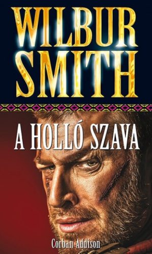 Wilbur Smith - A Holló Szava