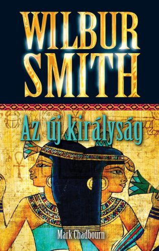 Wilbur Smith - Az új királyság