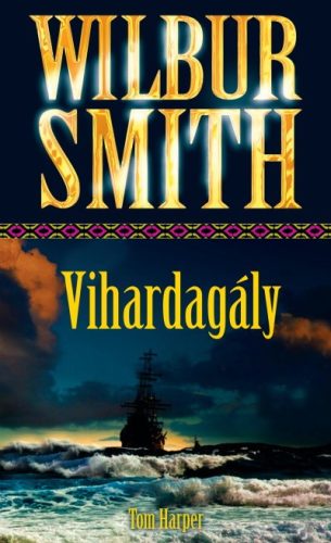 Vihardagály - Wilbur Smith