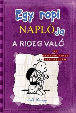 Jeff Kinney-Egy ropi naplója 5.-A rideg való  