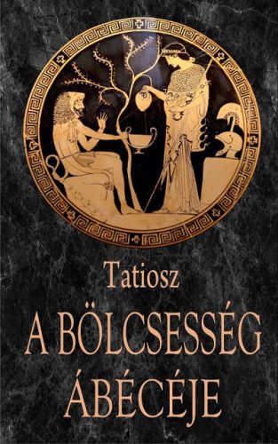 A bölcsesség ábécéje -Tatiosz