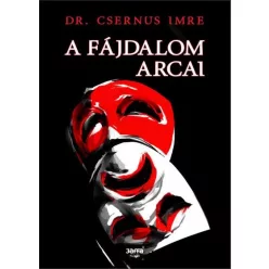Dr. Csernus Imre-A fájdalom arcai 