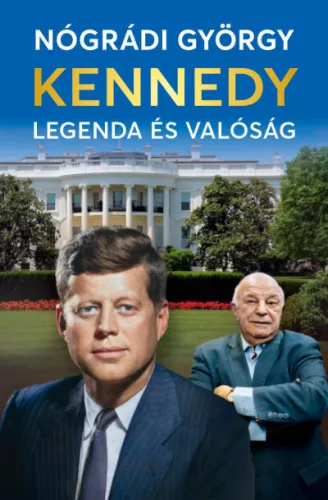 -40% Kennedy - Legenda és valóság - Nógrádi György (enyhén sérült borító) 